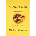 A Decent Meal: Building Empathy in a Divided America