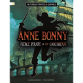 Anne Bonny, Fierce Pirate of the Caribbean