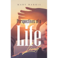 Perspectives of a Life Lived