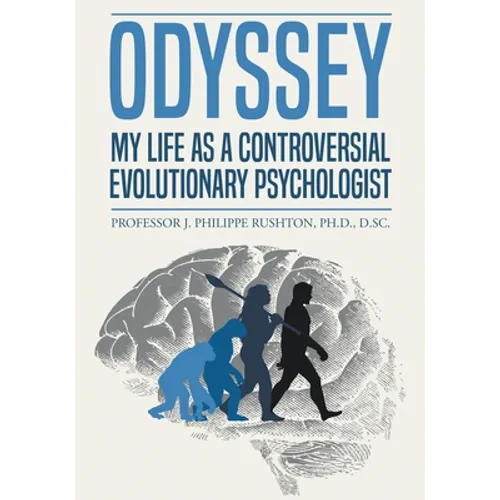 Odyssey: My Life as a Controversial Evolutionary Psychologist