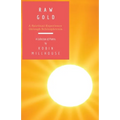 Raw Gold: A Spiritual Experience Through Schizophrenia