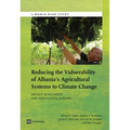 Reducing the Vulnerability of Albania's Agricultural Systems to Climate Change: Impact Assessment and Adaptation Options