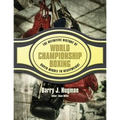 The Definitive History of World Championship Boxing: Super Middle to Heavyweight