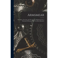 Armsmear: The Home, The Arm, And The Armory Of Samuel Colt. A Memorial: (herausgegeben Von Henry Barnard.)