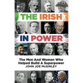 The Irish in Power: Men and women who helped build a superpower