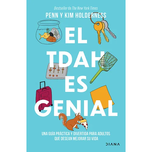 El Tdah Es Genial: Una Guía Práctica Y Divertida Para Adultos Que Desean Avanzar En Su Vida / ADHD Is Awesome: A Guide to (Mostly) Thriving with ADHD