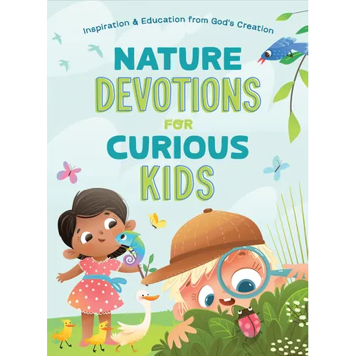 Nature Devotions for Curious Kids: Inspiration and Education from God's Creation