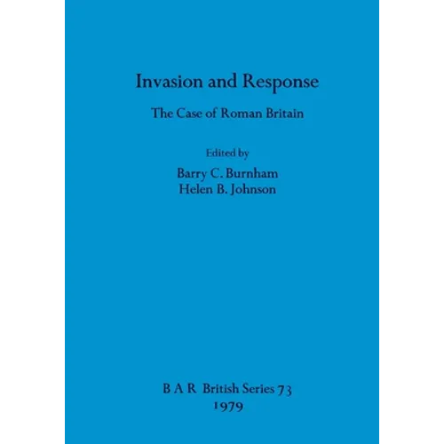 Invasion and Response: The Case of Roman Britain