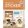 Design by Sticker: An Interior Design Sticker Book for Every Style