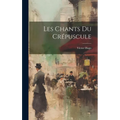 Les chants du crépuscule