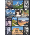 Looking for Legends: Let Us Take You Somewhere You've Never Been Before, and Introduce You to Our Friends