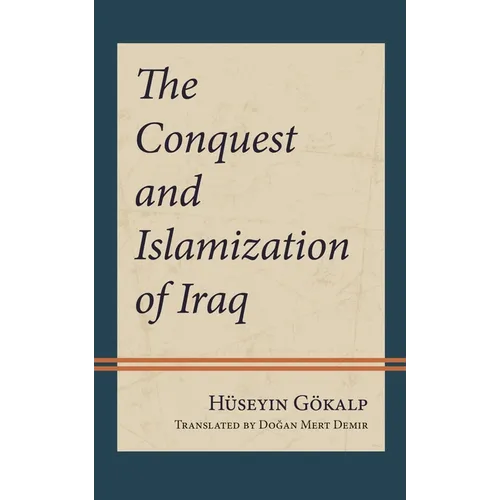 The Conquest and Islamization of Iraq