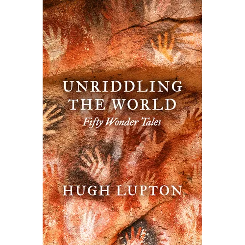 Unriddling the World: Fifty Wonder Tales