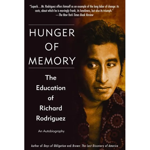 Hunger of Memory: The Education of Richard Rodriguez