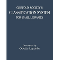 Griffoun Society's Classification System for Small Libraries