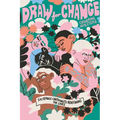 Draw for Change: Six Female Cartoonists Redefining the Lines