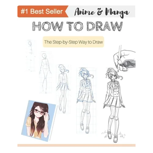 How to Draw Anime & Manga: Anyone Can Draw with this Book! The Step by Step Book to Draw Anime & Manga