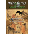 White Tigress Green Dragon: Taoist Sexual Secrets for Youthful Restoration and Spiritual Illumination
