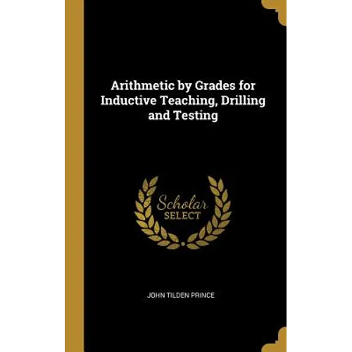 Arithmetic by Grades for Inductive Teaching, Drilling and Testing