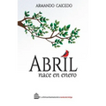 Abril nace en enero