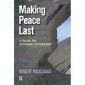 Making Peace Last: A Toolbox for Sustainable Peacebuilding