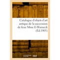 Catalogue d'objets d'art antique, marbres, bronzes, terres cuites, ivoires, verrerie