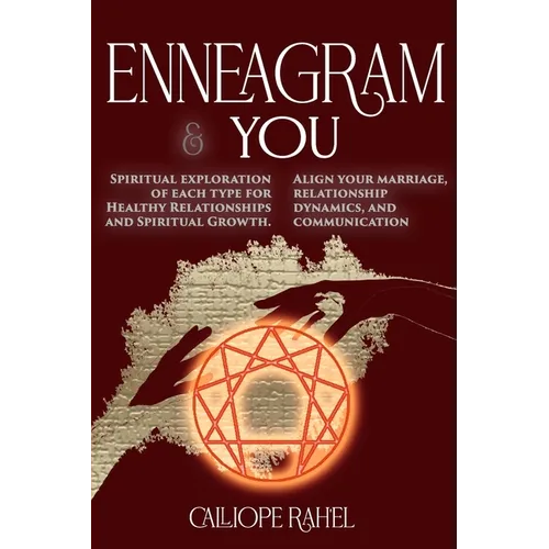Enneagram & You: Spiritual Exploration of Each Type for Healthy Relationships and Spiritual Growth. Align Your Marriage, Relationship D