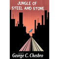 Jungle of Steel & Stone