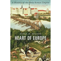 Heart of Europe: A History of the Holy Roman Empire