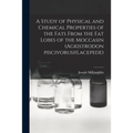 A Study of Physical and Chemical Properties of the Fats From the Fat Lobes of the Moccasin (Agkistrodon Piscivorus)(Lacepede)
