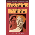 The Tale of Blackbird & the Destiny of Guido