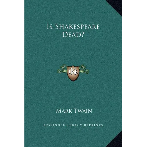 Is Shakespeare Dead?