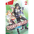 The Hero Is Overpowered But Overly Cautious, Vol. 2 (Light Novel): Volume 2