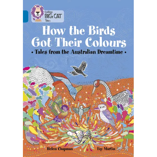 How the Birds Got Their Colours: Tales from the Australian Dreamtime: Band 13/Topaz