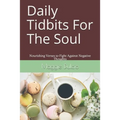 Daily Tidbits For The Soul: Nourishing Verses to Fight Against Negative Thoughts