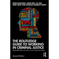 The Routledge Guide to Working in Criminal Justice: Employability Skills and Careers in the Criminal Justice Sector