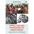 Ethics, Law and the Business of Being Human: Against Nine to Five Philosophy