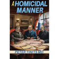 A Homicidal Manner