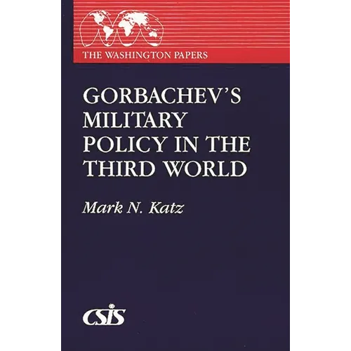 Gorbachev's Military Policy in the Third World