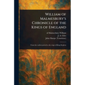 William of Malmesbury's Chronicle of the Kings of England