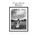 Come Back, Milly!