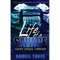 Life of a Savage: Money, Drugs, Murder