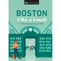 Boston Like a Local: By the People Who Call It Home