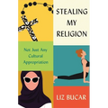 Stealing My Religion: Not Just Any Cultural Appropriation