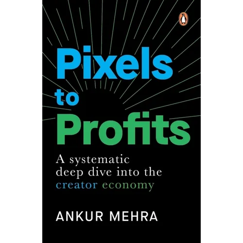 Pixels to Profits: A Systematic Deep Dive Into the Creator Economy