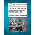The law of fraud and the procedure pertaining to the redress thereof.