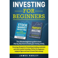 Investing For Beginners: Covering all aspects of investing including realestate and stock market investing. Perfect for beginners trying to fig