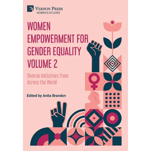Women Empowerment for Gender Equality Volume 2: Diverse Initiatives from Across the World
