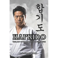 Hapkido: The Art of Harmony and Strength