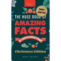 The Huge Book of Amazing Facts and Interesting Stuff Christmas Edition: 700+ Christmas Facts & Family Trivia - Fun Stocking-Stuffer